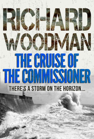 The Cruise of the Commissioner Richard Woodman