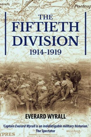 The Fiftieth Division 1914-1919 Everard Wyrall