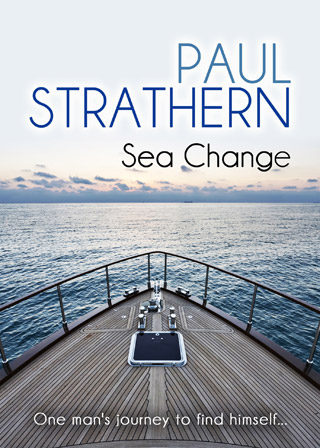 Sea Change One Man’s Journey to Find Himself… Paul Strathern