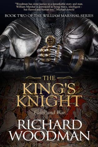 The King’s Knight Faith and War Richard Woodman
